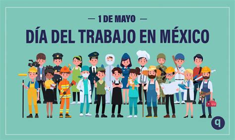 1 de mayo dia del trabajador en mexico